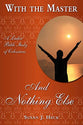 And Nothing Else: Colossians (With the Master Women's Study series)
