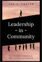 Leadership in Community: The Missiology, Community & Ethics of Missional Leadership