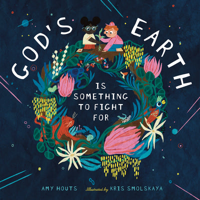 God's Earth is Something to Fight For