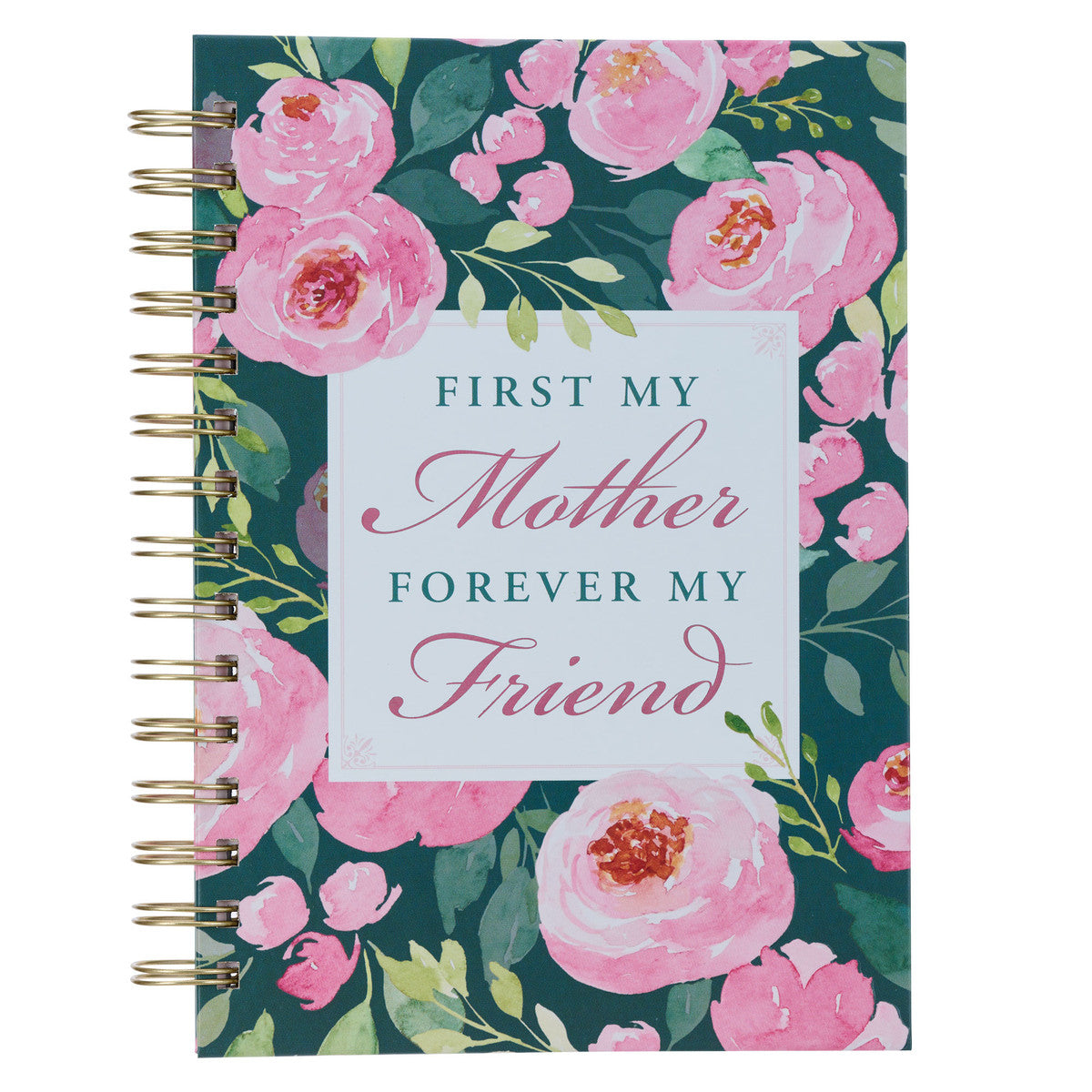 Journal: First My Mother, Forever My Friend, Green/Pink Floral