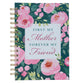 Journal: First My Mother, Forever My Friend, Green/Pink Floral