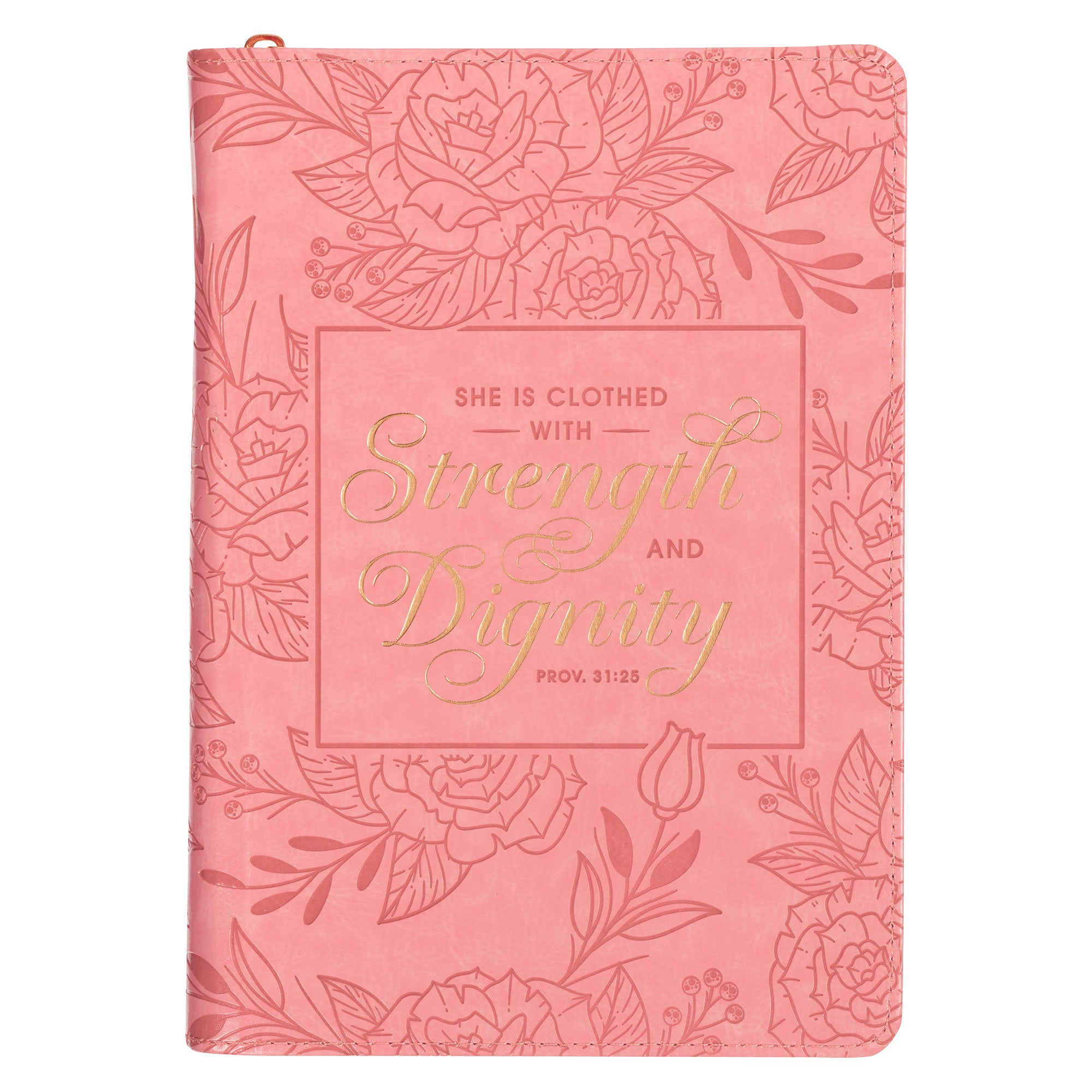 Zippered Journal: Strength & Dignity, Pink (Prov 31:25) (Strength & Dignity Pink Rose Series)
