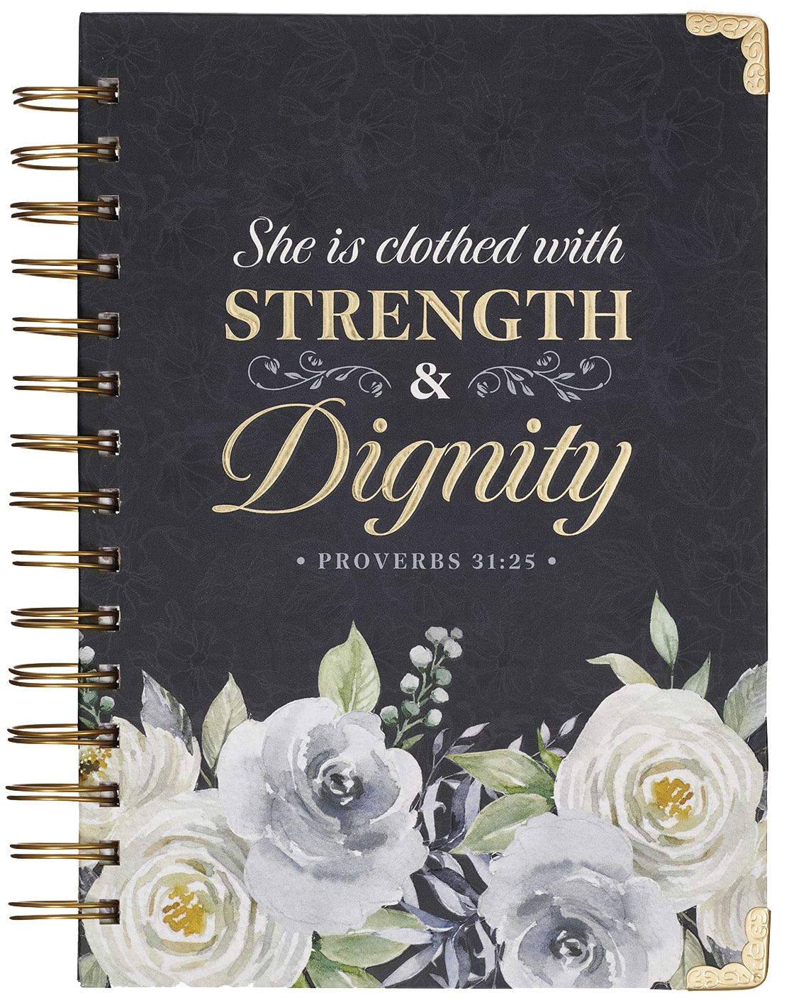 Journal: Strength & Dignity, Prov. 31:25, Indigo Rose