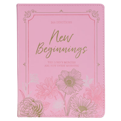 New Beginnings: The Lord's Mercies Are New Every Morning, 366 Devotions