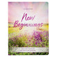New Beginnings: The Lord's Mercies Are New Every Morning, 366 Devotions