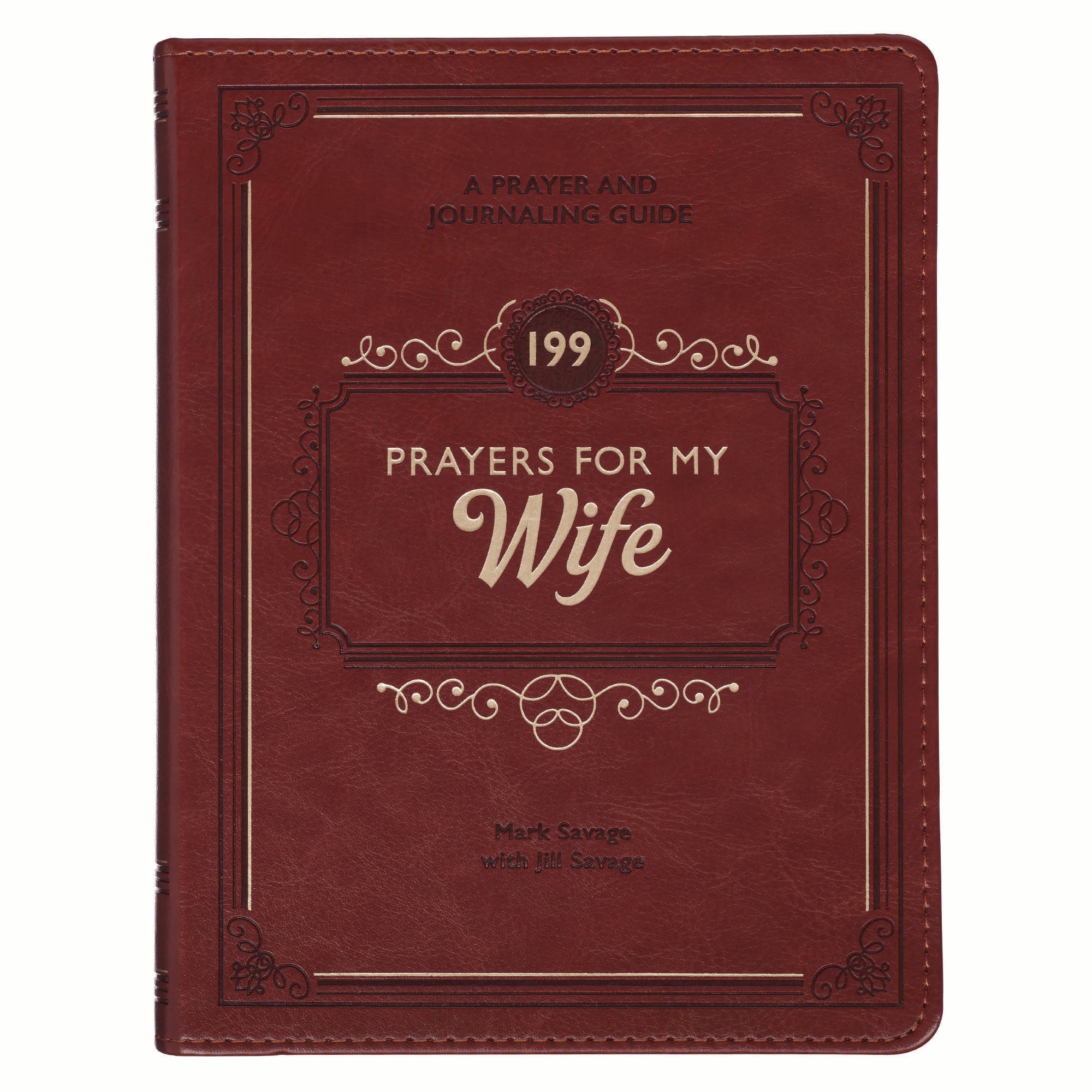 199 Prayers for My Wife: A Prayer and Journaling Guide, Brown