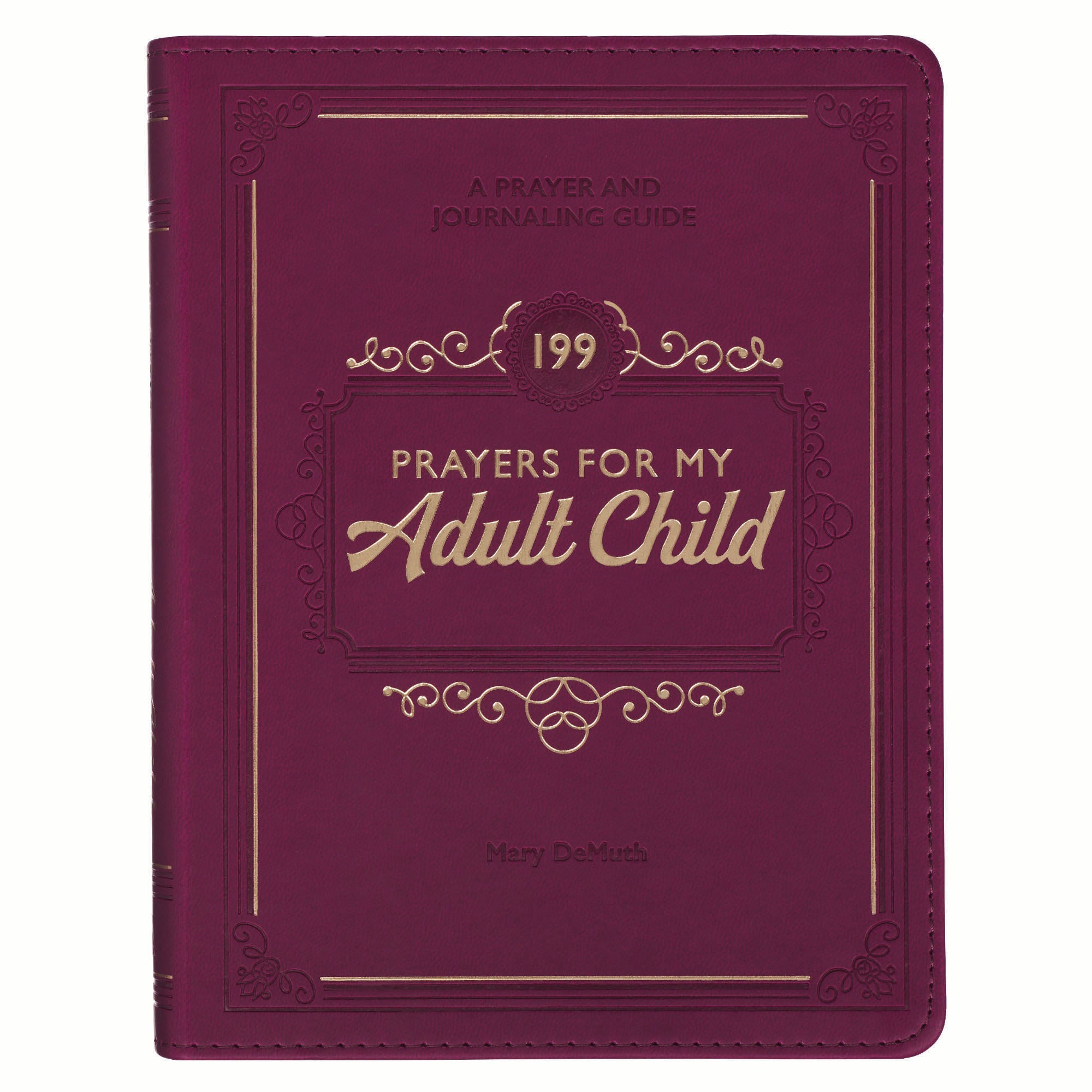 199 Prayers for My Adult Child: A Prayer and Journaling Guide, Burgundy