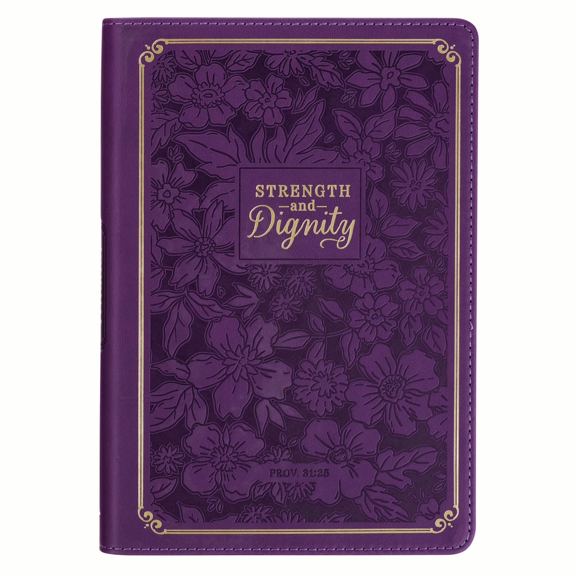 Journal:  Strength & Dignity,  Prov 31:25 (Purple Rose Collection)