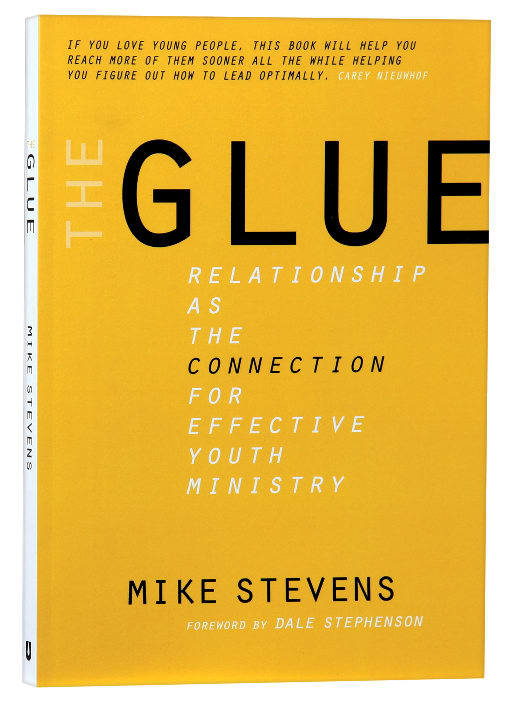 The Glue: Relationship as the Connection For Effective Youth Ministry