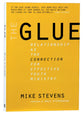 The Glue: Relationship as the Connection For Effective Youth Ministry