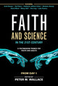 Faith and Science in the 21St Century: A Postmodern Primer For Youth and Adults