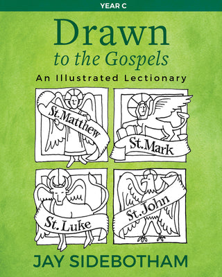 Drawn to the Gospels: An Illustrated Lectionary Reproducible (Year C)