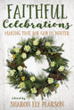 Faithful Celebrations: Making Time For God in Winter