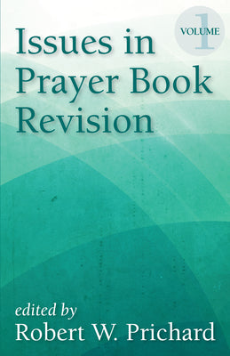 Issues in Prayer Book Revision (Vol 1)