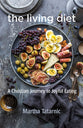 The Living Diet: A Christian Journey to Joyful Eating