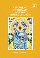 A Women's Lectionary For the Whole Church: Year a