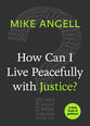 How Can I Live Peacefully With Justice? (Little Book Of Guidance Series)