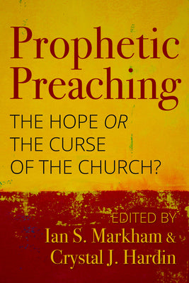 Prophetic Preaching: The Hope Or the Curse of the Church?