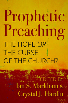 Prophetic Preaching: The Hope Or the Curse of the Church?