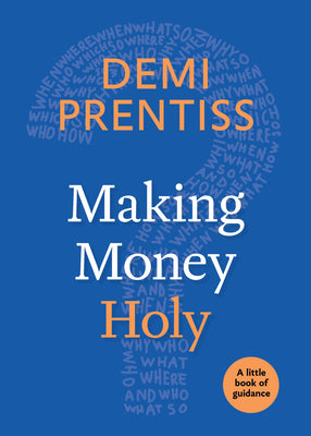 Making Money Holy (Little Book Of Guidance Series)