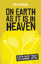 On Earth as It is in Heaven: A Faith-Based Toolkit For Economic Justice
