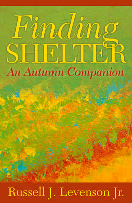 Finding Shelter: An Autumn Companion