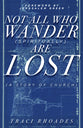 Not All Who Wander Are Lost: A Story of Church (Spiritually)