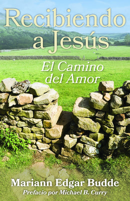 Recibiendo a Jesus: El Camino Del Amor (Spanish)