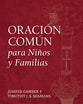 Oracion Comun Para Ninos Y Familias (Common Prayer For Children And Families) (Spanish)