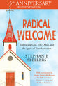 Radical Welcome: Embracing God, the Other, and the Spirit of Transformation (2nd Edition)