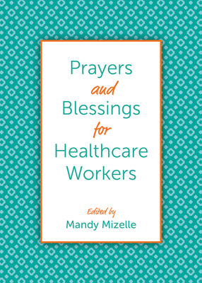 Prayers and Blessings For Healthcare Workers