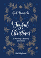 God Hears Her, a Joyful Christmas: 31 Morning and Evening Devotions (Our Daily Bread Series)