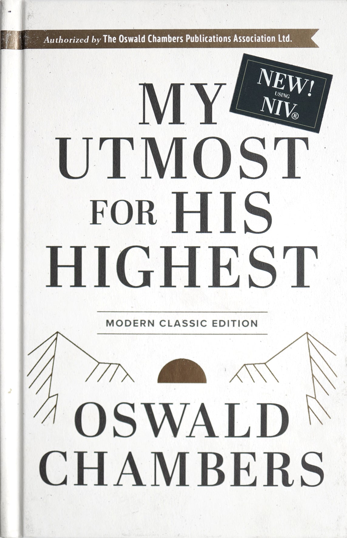 My Utmost for His Highest: Modern Classic Edition