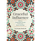 Graceful Influence: Making a Lasting Impact Through Lessons from Women of the Bible