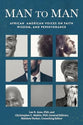 Man to Man: African American Voices on Faith, Wisdom, and Perseverance