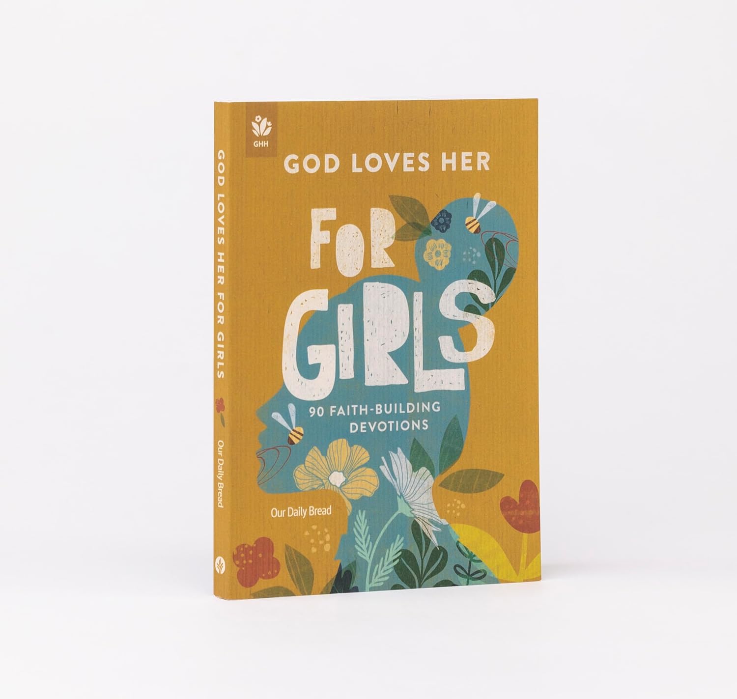 God Loves Her for Girls: 90 Faith-Building Devotions