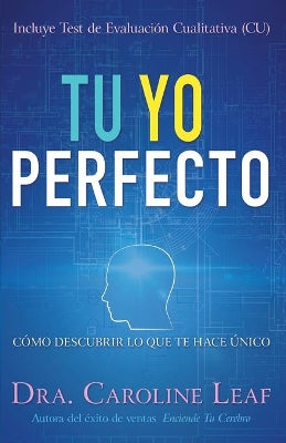 Tu Yo Perfecto: Como Descubrir Lo Que Te Hace Unico (Perfect You) (Spanish)