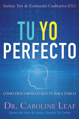 Tu Yo Perfecto: Como Descubrir Lo Que Te Hace Unico (Perfect You) (Spanish)