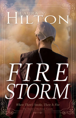 Firestorm (#01 in Amish Of Mackinac County Series)