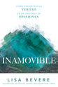 Inamovible: Como Encontrar La Verdad En Un Universo De Opiniones (Adamant) (Spanish)