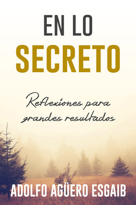 Reflexiones Para Grandes Resultados (In The Secret Place) (Spanish)