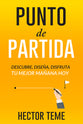 Descubre, Disea Y Disfruta Tu Mejor Maana, Hoy (Starting Point) (Spanish)