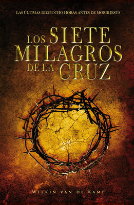 Los Siete Milagros De La Cruz (Seven Wonders Of The Cross) (Spanish)