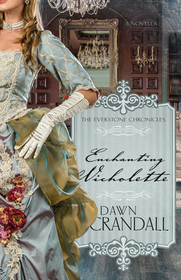 Enchanting Nicholette (Novella) (#05 in Everstone Chronicles Series)