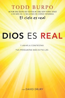 Dios Es Real: Y Anhela Contestar Tus Preguntas MS Difciles (God Is For Real) (Spanish)