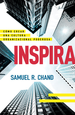 Inspira: Como Crear Una Poderosa Cultura Organizacional (Culture Catalyst) (Spanish)