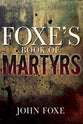 Foxe's Book of Martyrs