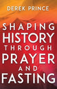 Shaping History Through Prayer and Fasting