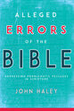 Alleged Errors of the Bible: Addressing Problematic Passages in Scripture (Abridged From Alleged Discrepancies Of The Bible)
