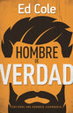 Hombre De Verdad, Un: Su Rol Como Lder, Esposo, Padre Y Amigo (Real Man) (Spanish)